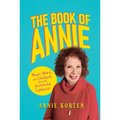 The Book of Annie: Humor, Heart, and Chutzpah from an Accidental Influencer