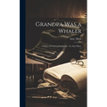 Grandpa Was a Whaler: a Story of Carteret Chadwicks / by Amy Muse.