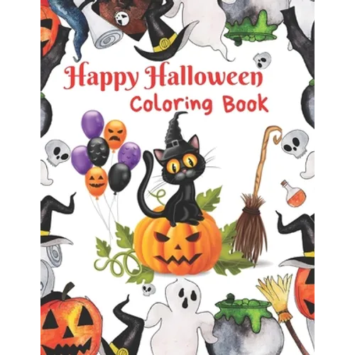 Happy Halloween Coloring Book: The perfect gift for this Halloween season! 8.5 by 11 inch pages