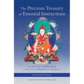 The Precious Treasury of Essential Instructions: Explanations on the Treasury of Essential Instructions of Gyalwa Longchen Rabjam