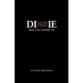 The Dixie Series: Book Two: Ramble on