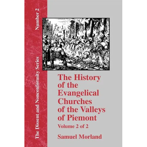 The History of the Evangelical Churches of the Valleys of Piemont - Vol. 2