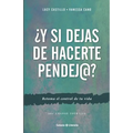 ¿Y si dejas de hacerte pendej@?