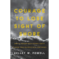 Courage to Lose Sight of Shore: How to Partner with Private Equity to Grow Your Business with Confidence