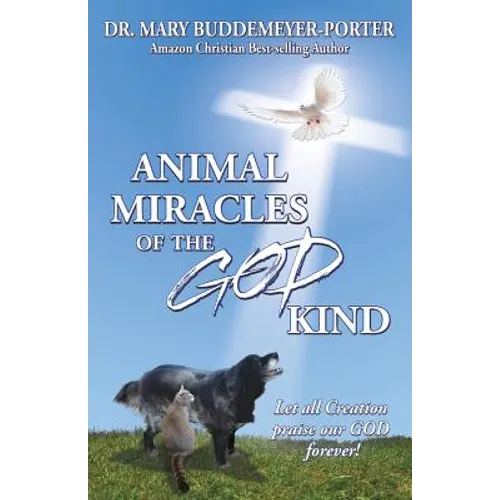 Animal Miracles of the God Kind