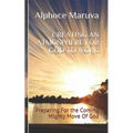 Creating an Atmosphere for God to Work: Preparing for the Coming Mighty Move of God
