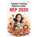 Teacher Training Reforms Under NEP 2020