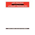 Left Politics and the Literary Profession