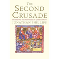 The Second Crusade: Extending the Frontiers of Christendom