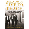 Julian Bond's Time to Teach: A History of the Southern Civil Rights Movement
