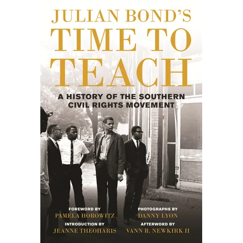 Julian Bond's Time to Teach: A History of the Southern Civil Rights Movement