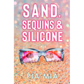 Sand, Sequins & Silicone