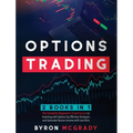 Options Trading: 2 Books in 1: The Complete Beginner's Crash Course to Investing with Options by Effective Strategies and Generate Passive Income with