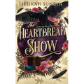The Heartbreak Show: A Standalone Fae Romantasy