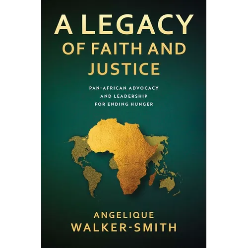 A Legacy of Faith and Justice: Pan African Advocacy and Leadership for Ending Hunger