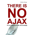 There is No AJAX - The Art of Blending DHTML, PHP and MySQL