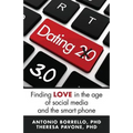 Dating 3.0: Finding Love in the Age of Social Media and the Smart Phone