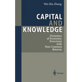Capital and Knowledge: Dynamics of Economic Structures with Non-Constant Returns