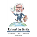 Exhaust the Limits: The Life and Times of a Global Peacebuilder