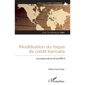Modélisation du risque de crédit bancaire: Les enjeux de la norme IFRS 9