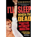 I'll Sleep When I'm Dead: The Dirty Life and Times of Warren Zevon