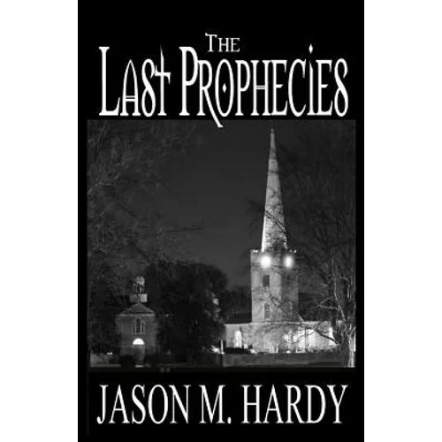 The Last Prophecies