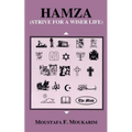 Hamza: Strive for a Wiser Life