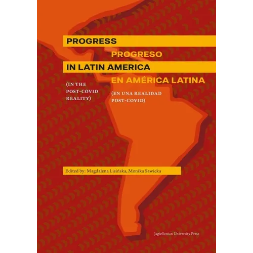 Progress in Latin America (in the Post-Covid Reality): Progreso En América Latina (En Una Realidad Post-Covid)