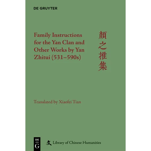 Family Instructions for the Yan Clan and Other Works by Yan Zhitui (531-590s)