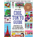 Cool Tokyo Guide: Adventures in the City of Kawaii Fashion, Train Sushi and Godzilla