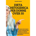 Dieta Chetogenica Per Donne Over 50
