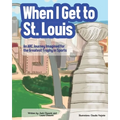 When I Get To St. Louis: An ABC Journey Imagined for the Greatest Trophy in Sports