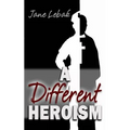 A Different Heroism