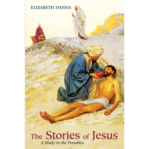 The Stories of Jesus: A Study in the Parables