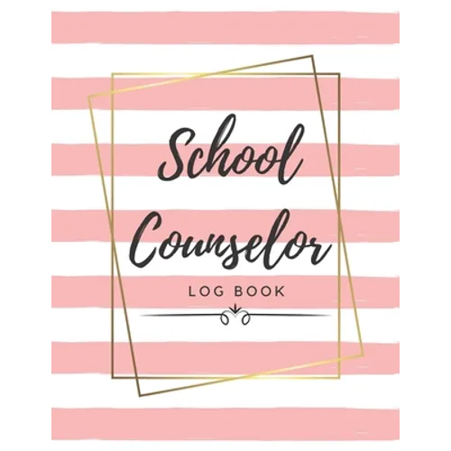 School Counselor Log Book: Simple counselling Student Daily Record Keeper & Workbook (School Counselor Appreciation Gifts for Women).