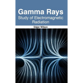 Gamma Rays: Study of Electromagnetic Radiation