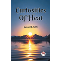 Curiosities Of Heat