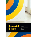 Biennial Boom: Making Contemporary Art Global