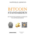 Bitcoinstandarden: Det decentraliserede alternativ til centralbankerne