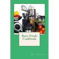 Basic Foods Cookbook: Common Recipes from a Home Economics Teacher