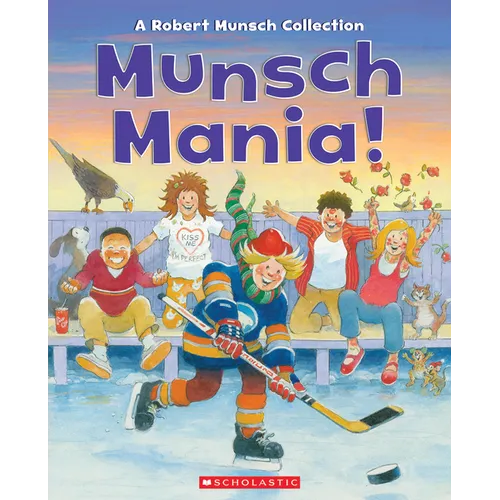 Munsch Mania!: A Robert Munsch Collection