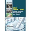 Milk Production: Animal Nutrition, Management and Health