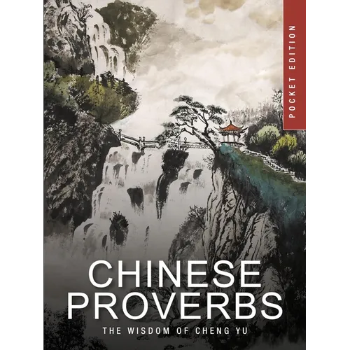 Chinese Proverbs: The Wisdom of Cheng Yu