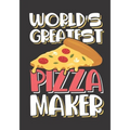 World's Greatest Pizza Maker: The perfect slice of pie recipe book to track your Italian dishes, deep dish, hand tossed, Chicago style or New York S