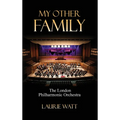 My Other Family: The London Philharmonic Orchestra