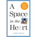 A Space in the Heart: A Survival Guide for Grieving Parents