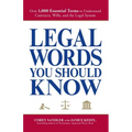 Legal Words You Should Know: Over 1,000 Essential Terms to Understand Contracts, Wills, and the Legal System