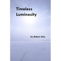 Timeless Luminosity