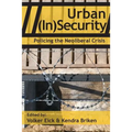 Urban (In)Security: Policing the Neoliberal Crisis