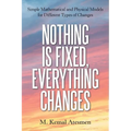 Nothing Is Fixed, Everything Changes: Simple Mathematical and Physical Models for Different Types of Changes